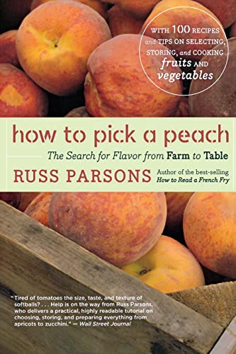 Beispielbild fr How to Pick a Peach: The Search for Flavor from Farm to Table zum Verkauf von Wonder Book