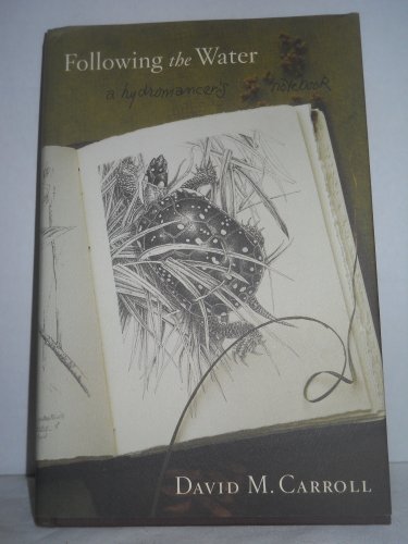 Imagen de archivo de Following the Water A Hydromancer's Notebook a la venta por Ann Open Book