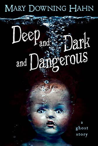 9780547076454: Deep and Dark and Dangerous: A Ghost Story