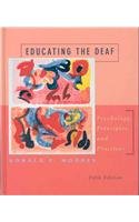 Educating The Deaf: Psychology, Principles, and Practices (9780547081595) by Moores, Donald F.