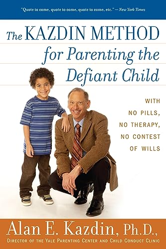 Beispielbild fr The Kazdin Method for Parenting the Defiant Child zum Verkauf von Wonder Book