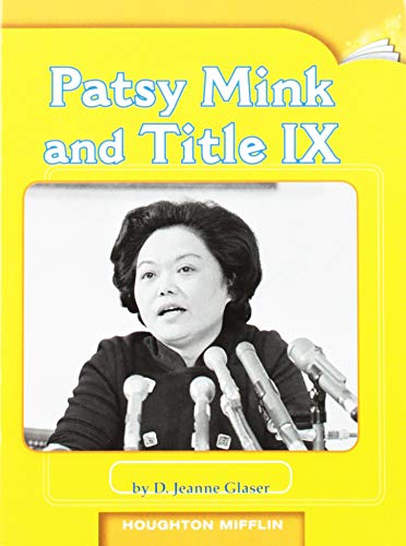 Imagen de archivo de Patsy Mink and Title IX Ell Level Leveled Readers Unit 1 Selection 4 Book 4 6pk, Grade 5: Houghton Mifflin Reading Leveled Readers a la venta por Revaluation Books