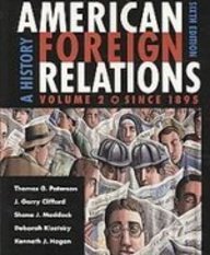 American Foreign Relations: A History: Since 1895 (9780547124223) by Paterson, Thomas G.; Clifford, J. Garry; Maddock, Shane J.; Kisatsky, Deborah; Hagan, Kenneth J.