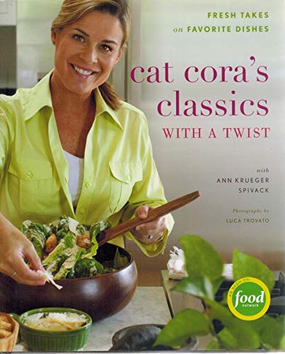 Imagen de archivo de Cat Cora's Classics with a Twist: Fresh Takes on Favorite Dishes a la venta por SecondSale