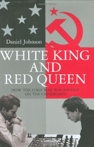 Imagen de archivo de White King and Red Queen: How the Cold War Was Fought on the Chessboard a la venta por ThriftBooks-Phoenix