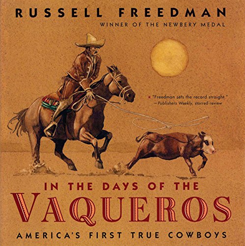 9780547133652: In the Days of the Vaqueros: America's First True Cowboys
