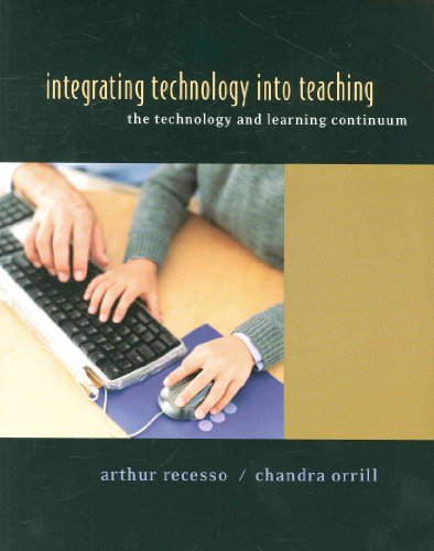 Integrating Technology Into Teaching: The Technology and Learning Continuum (9780547135038) by Larrivee, Barbara; McCaslin, Mary; Tomlinson, Carol Ann; Recesso, Art; Orrill, Chandra