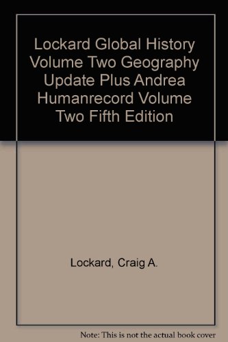 Global History Vol 2 Geography Update + Human Record Vol 2, 5 Ed (9780547137384) by Lockard, Craig; Andrea, Alfred