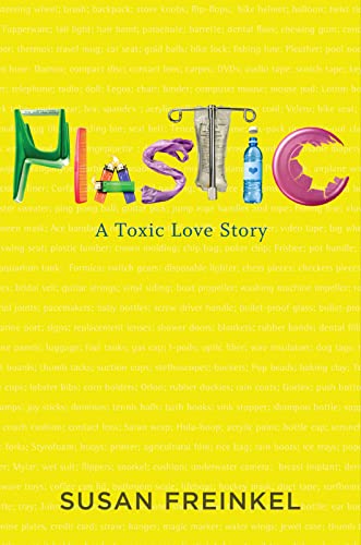 Stock image for Plastic : A Toxic Love Story for sale by Better World Books