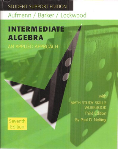 Imagen de archivo de Student Support Edition to Intermediate Algebra an Applied Approach with Math Study Skills Workbook Third Edition by Paul D. Nolting - Seventh Edition a la venta por HPB-Red