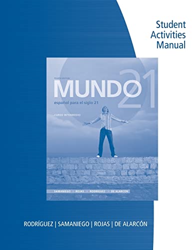 Stock image for Student Activities Manual for Samaniego/Rojas/Ohara/Alarcon&#39;s Mundo 21 for sale by Wrigley Books