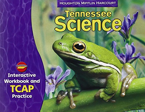 Imagen de archivo de Houghton Mifflin Harcourt Science Tennessee : Interactive Workbook and Tcap Practice Consumable Grade 3 a la venta por Better World Books