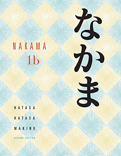 Imagen de archivo de Nakama 1B: Introductory Japanese Communication, Culture, Context a la venta por Ergodebooks