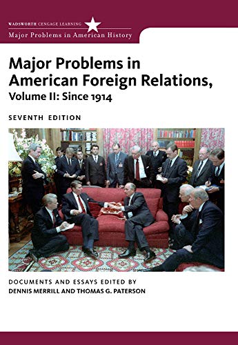 Major Problems in American Foreign Relations, Volume II: Since 1914 (Major Problems in American History Series) (9780547218236) by Merrill, Dennis; Paterson, Thomas