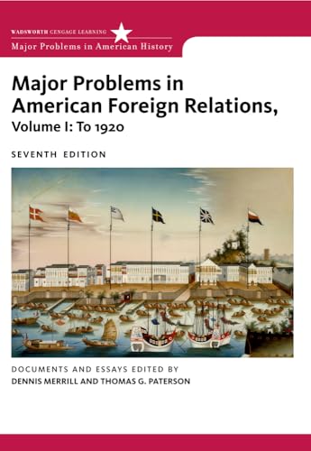 Imagen de archivo de Major Problems in American Foreign Relations, Volume I: To 1920 (Major Problems in American History Series) a la venta por HPB-Red