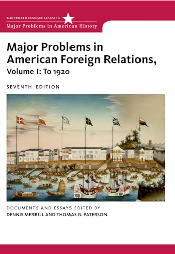 Stock image for Major Problems in American Foreign Relations, Volume I: To 1920 (Major Problems in American History Series) for sale by HPB-Red