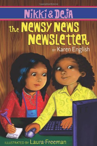 Nikki and Deja: The Newsy News Newsletter: Nikki and Deja, Book Three (3) (9780547222479) by English, Karen