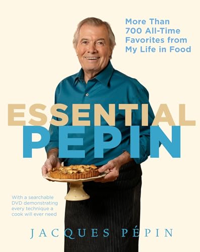 9780547232799: Essential Ppin: More Than 700 All-Time Favorites from My Life in Food