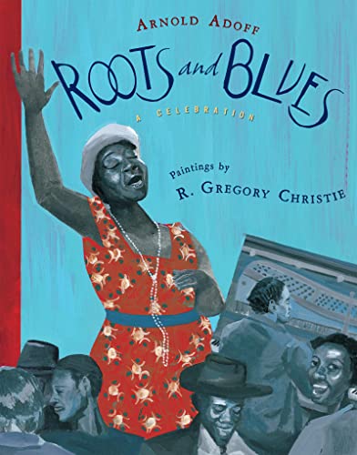 Stock image for Roots and Blues : A Celebration for sale by Better World Books: West