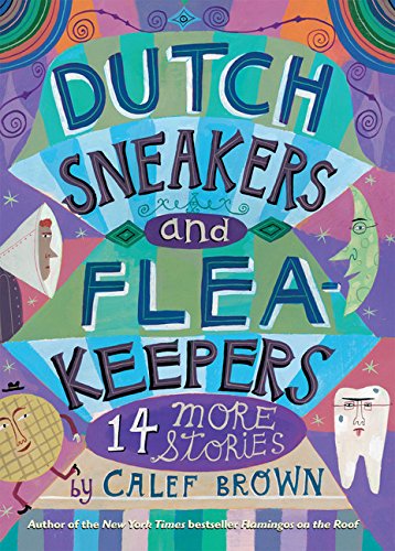 Imagen de archivo de Dutch Sneakers and Fleakeepers: 14 More Stories a la venta por Goodwill