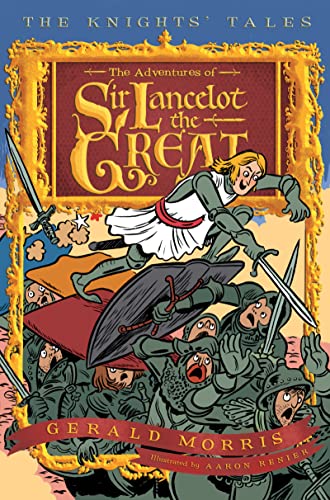Beispielbild fr The Adventures of Sir Lancelot the Great (The Knights' Tales Series, 1) zum Verkauf von Wonder Book