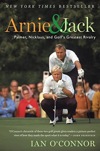 9780547237862: Arnie and Jack: Palmer, Nicklaus, and Golf's Greatest Rivalry