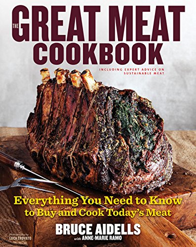 Beispielbild fr The Great Meat Cookbook : Everything You Need to Know to Buy and Cook Today's Meat zum Verkauf von Better World Books