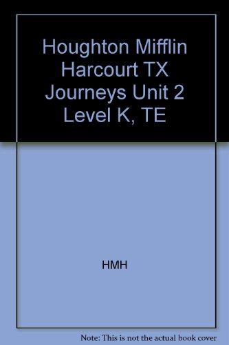 Imagen de archivo de Houghton Mifflin Harcourt TX Journeys Unit 2 Level K, TE a la venta por HPB-Red