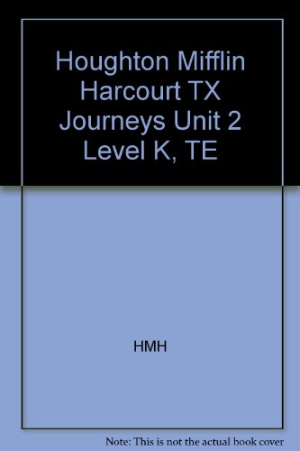 Stock image for Houghton Mifflin Harcourt TX Journeys Unit 2 Level K, TE for sale by HPB-Red