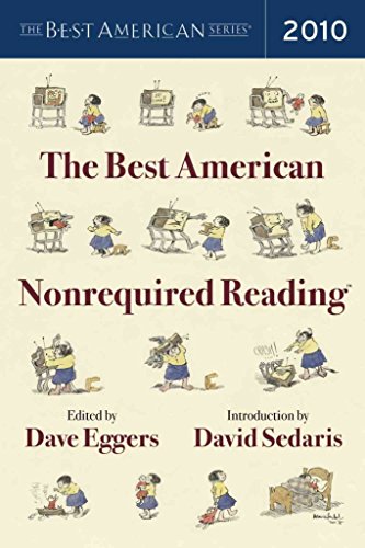 Beispielbild fr The Best American Nonrequired Reading 2010 (The Best American Series) zum Verkauf von BookHolders