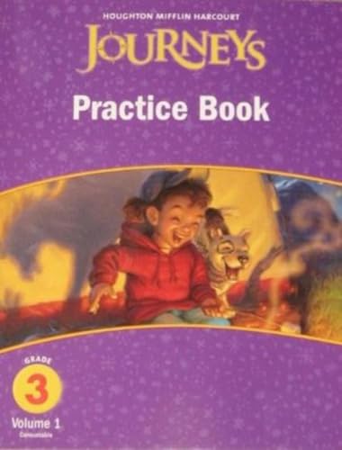 Imagen de archivo de Journeys, Grade 3 Practice Book, Volume 1, Consumable: Houghton Mifflin Journeys (HMR Journeys/Medallions/Portals 2010-12) a la venta por SecondSale