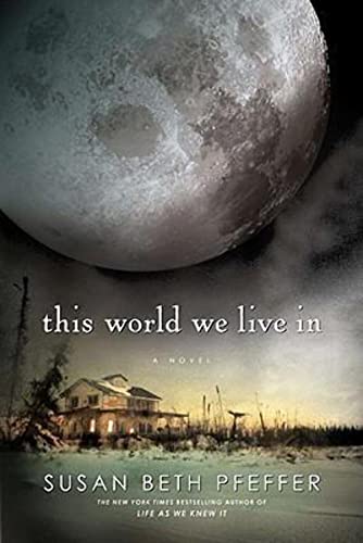 9780547248042: This World We Live in (Life As We Knew It (Last Survivors))