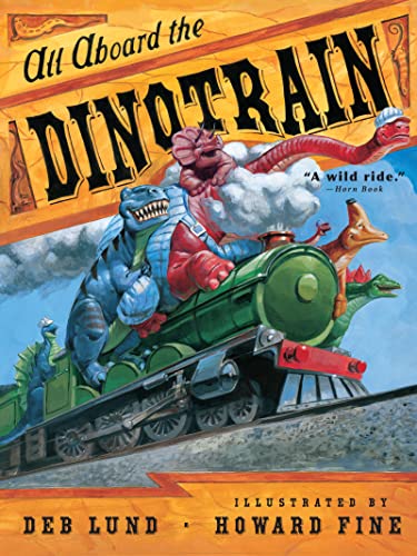 9780547248257: All Aboard the Dinotrain