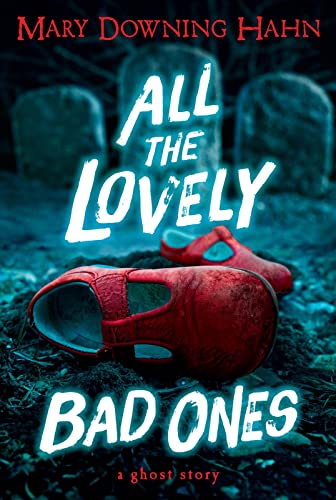9780547248783: All the Lovely Bad Ones: A Ghost Story