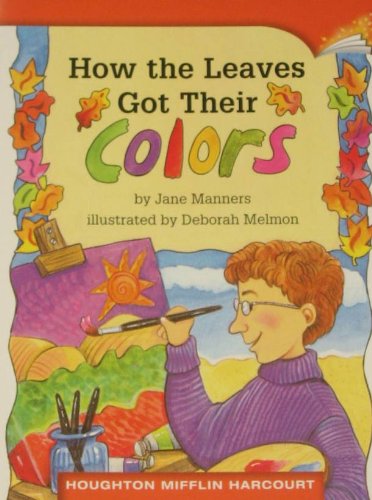 9780547252803: How the Leaves Got Their Colors