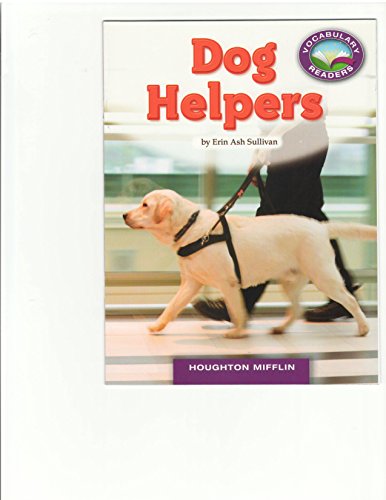 Imagen de archivo de Dog Helpers (Vocabulary Readers, Guided Reading Level J with Social Studies focus) a la venta por More Than Words