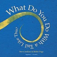 Beispielbild fr What Do You Do with a Tail Like This? zum Verkauf von Better World Books