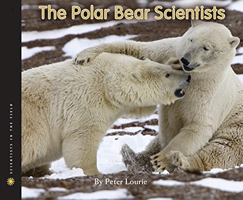 9780547283050: The Polar Bear Scientists (Scientists in the Field)