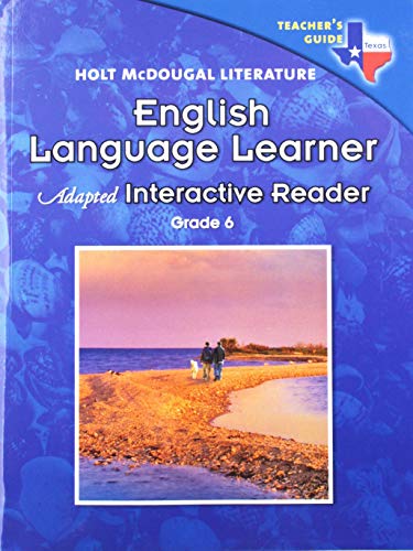 Stock image for Holt McDougal Literature Texas: English Language Learner Adapted Interactive Reader Teacher's Guide Grade 6 for sale by SecondSale