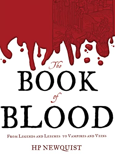 Stock image for The Book of Blood : From Legends and Leeches to Vampires and Veins for sale by Better World Books: West