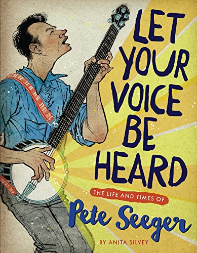 Stock image for Let Your Voice Be Heard : The Life and Times of Pete Seeger for sale by Better World Books