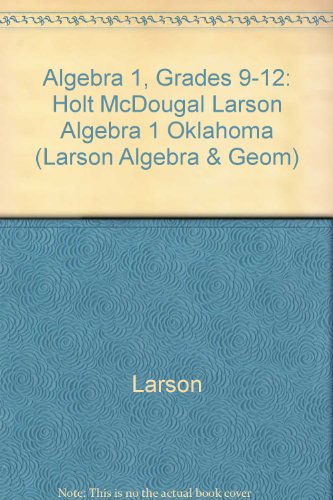 9780547332895: Algebra 1, Grades 9-12: Holt McDougal Larson Algebra 1 Oklahoma