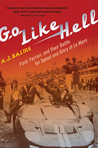 Beispielbild fr Go Like Hell: Ford, Ferrari, and Their Battle for Speed and Glory at Le Mans zum Verkauf von ThriftBooks-Dallas