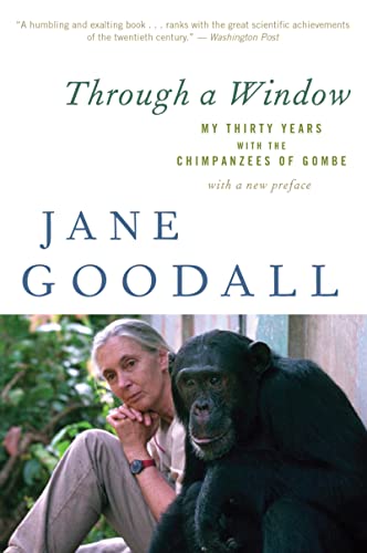 Beispielbild fr Through a Window: My Thirty Years with the Chimpanzees of Gombe zum Verkauf von SecondSale