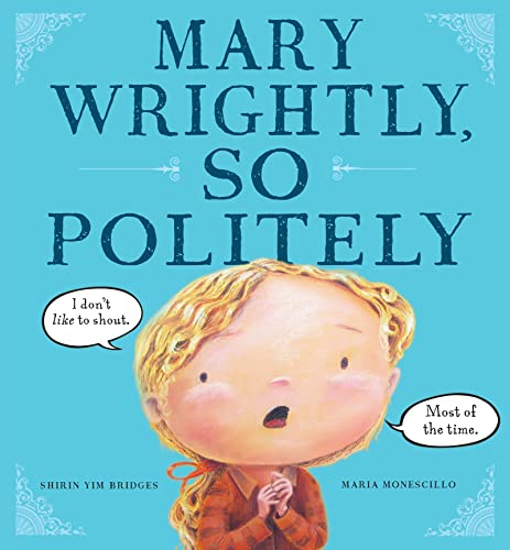 9780547342481: Mary Wrightly, So Politely