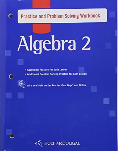 Imagen de archivo de Algebra 2, Grades 9-12 Practice and Problem Solving Workbook: Holt Mcdougal Algebra 2 a la venta por TextbookRush