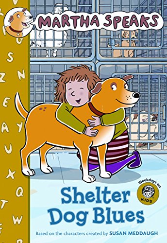 Shelter Dog Blues (Martha Speaks Chapter Books) (9780547368979) by [???]
