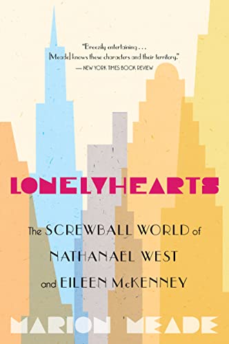 Beispielbild fr Lonelyhearts: The Screwball World of Nathanael West and Eileen McKenney zum Verkauf von Powell's Bookstores Chicago, ABAA