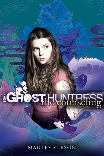 The Counseling (Ghost Huntress, Book 4) (The Ghost Huntress, 4) (9780547393070) by Gibson, Marley