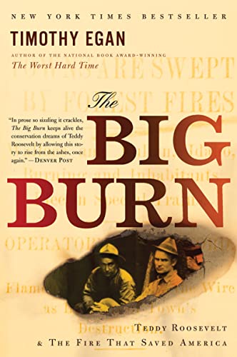 9780547394602: The Big Burn: Teddy Roosevelt and the Fire that Saved America